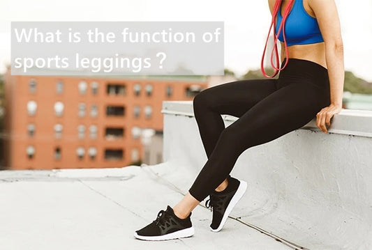 What is the function of sports leggings